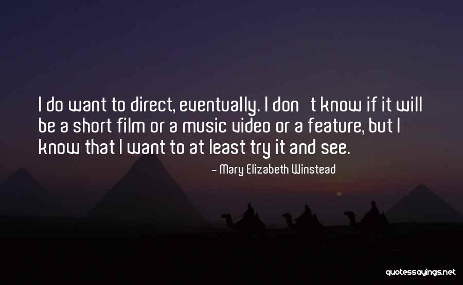 Short Music Quotes By Mary Elizabeth Winstead Short Music Quotes By Mary Elizabeth Winstead