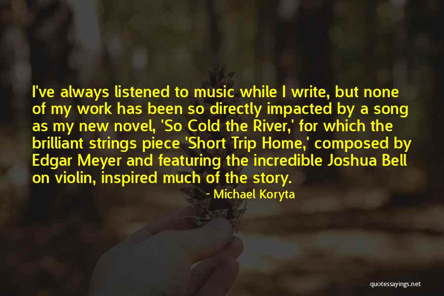 Short Music Quotes By Michael Koryta Short Music Quotes By Michael Koryta