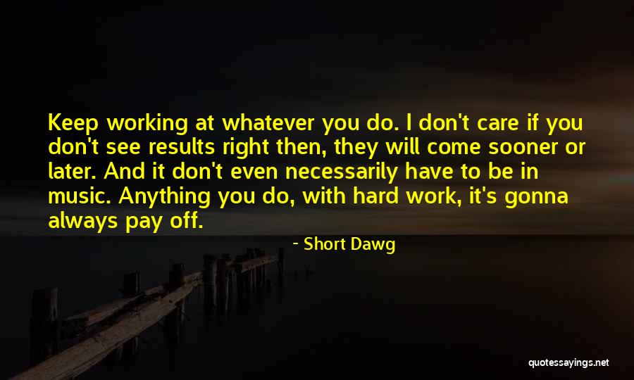 Short Music Quotes By Short Dawg Short Music Quotes By Short Dawg