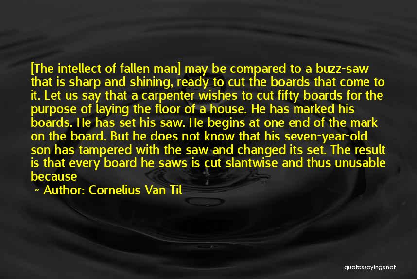Short My Son Quotes By Cornelius Van Til