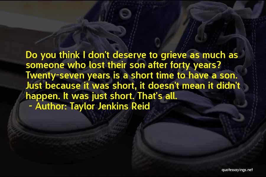 Short My Son Quotes By Taylor Jenkins Reid