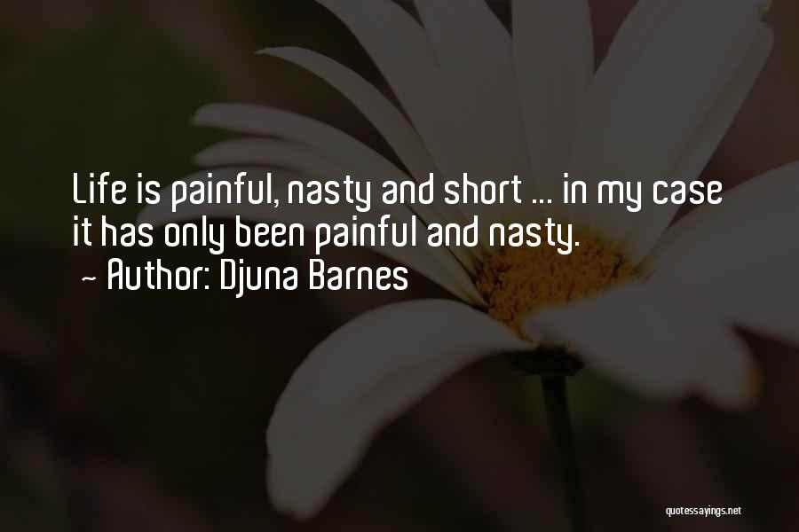 Short Nasty Quotes By Djuna Barnes