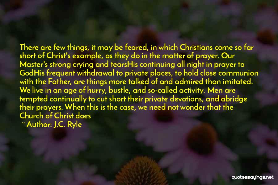 Short Night Prayer Quotes By J.C. Ryle