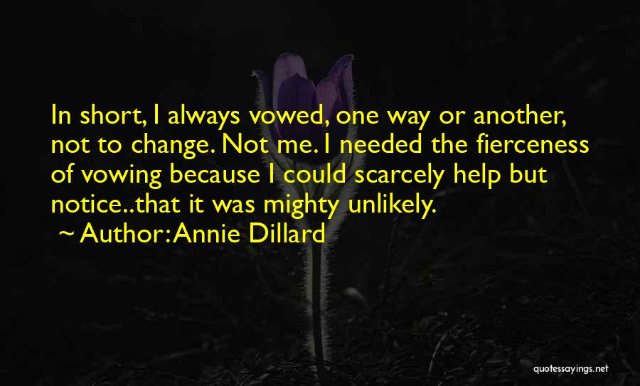 Short Notice Quotes By Annie Dillard