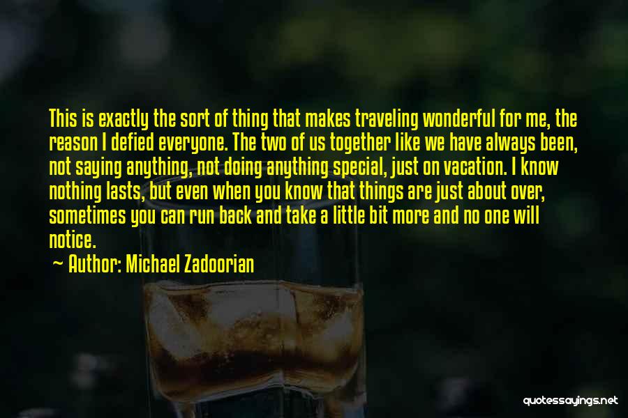 Short Notice Quotes By Michael Zadoorian