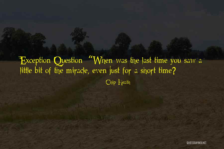 Short Of Time Quotes By Chip Heath Short Of Time Quotes By Chip Heath