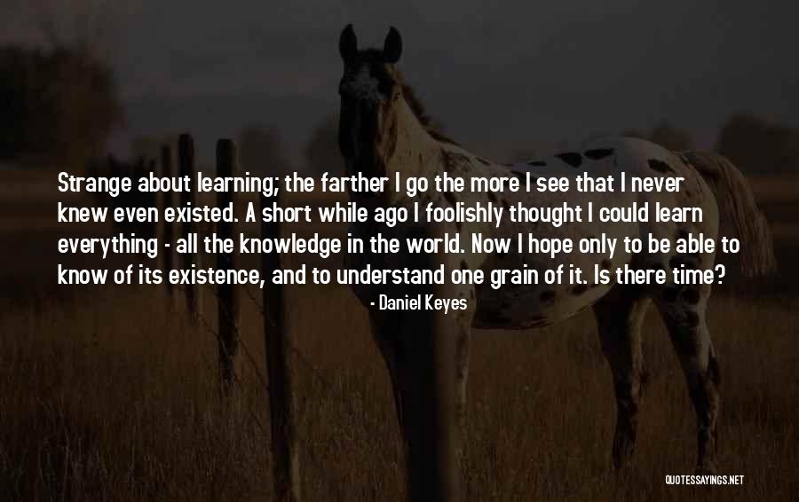 Short Of Time Quotes By Daniel Keyes Short Of Time Quotes By Daniel Keyes