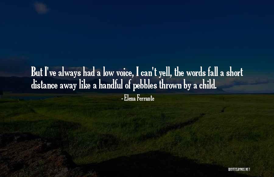 Short Of Words Quotes By Elena Ferrante Short Of Words Quotes By Elena Ferrante