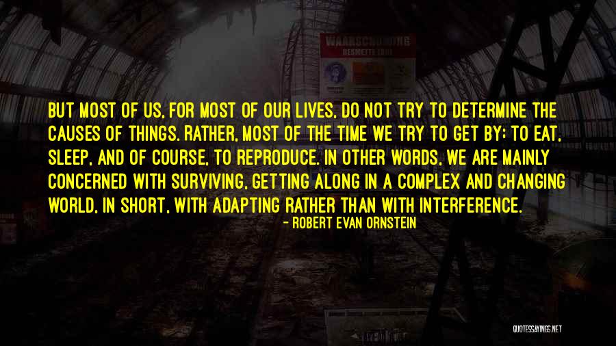 Short Of Words Quotes By Robert Evan Ornstein Short Of Words Quotes By Robert Evan Ornstein