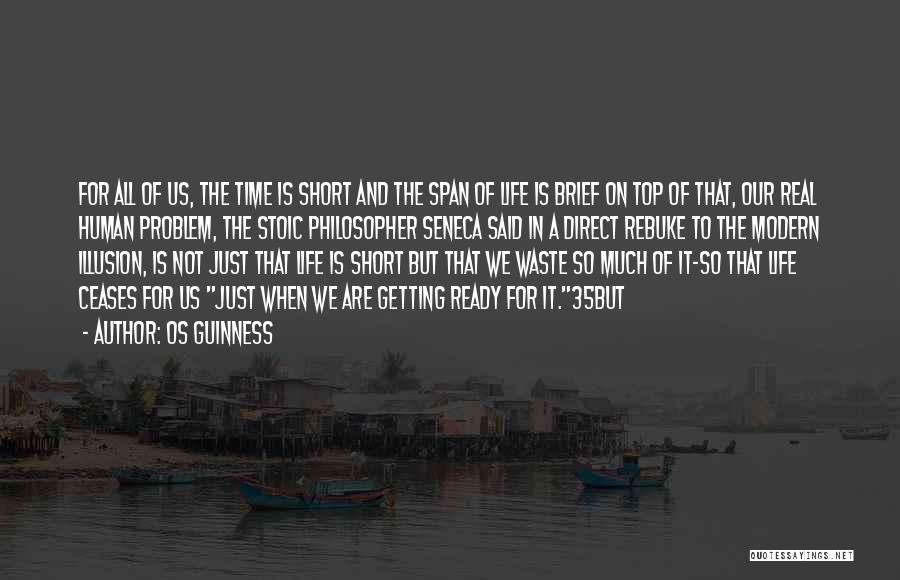 Short On Time Quotes By Os Guinness