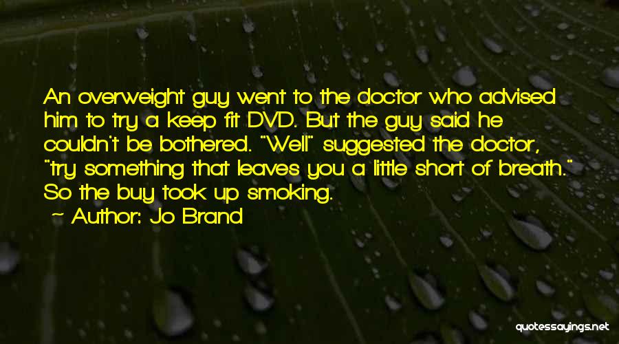 Short Overweight Quotes By Jo Brand