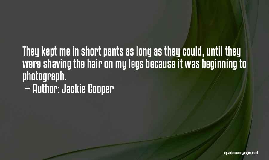 Short Pants Quotes By Jackie Cooper