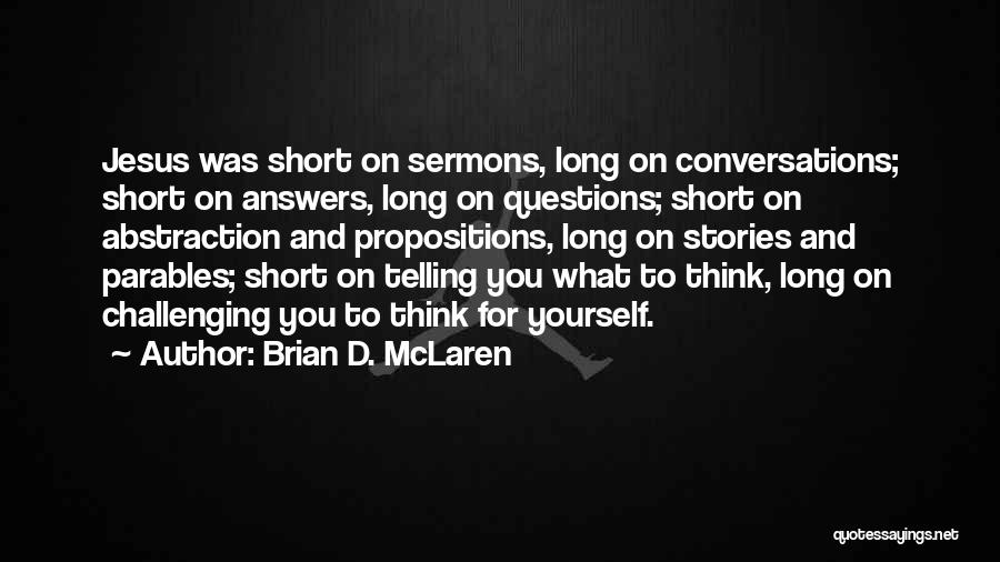 Short Parables Quotes By Brian D. McLaren