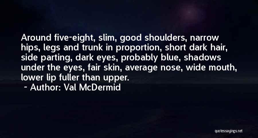 Short Parting Quotes By Val McDermid