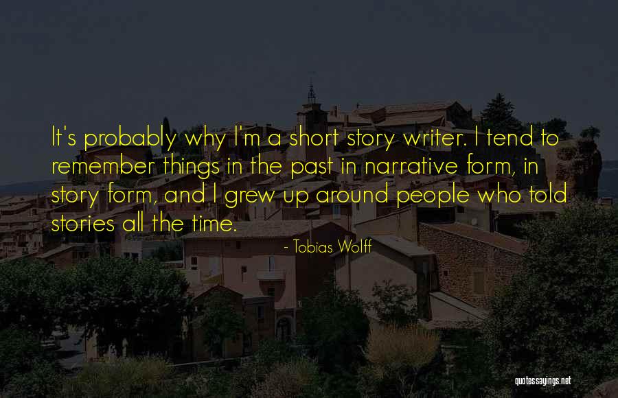 Short People Grew Quotes By Tobias Wolff Short People Grew Quotes By Tobias Wolff