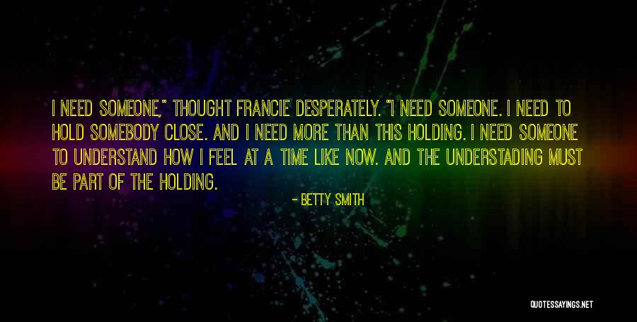 Short Philosophical Quotes By Betty Smith Short Philosophical Quotes By Betty Smith