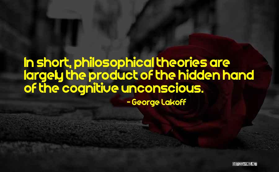 Short Philosophical Quotes By George Lakoff Short Philosophical Quotes By George Lakoff