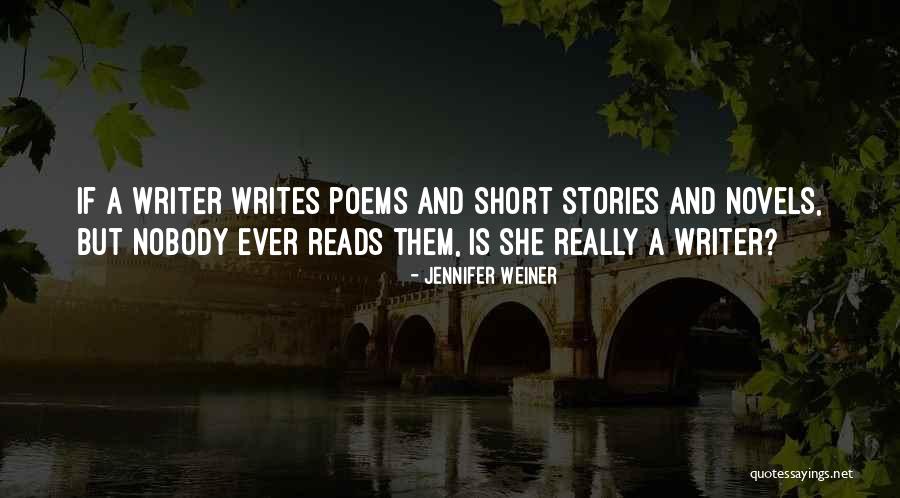 Short Poems Quotes By Jennifer Weiner