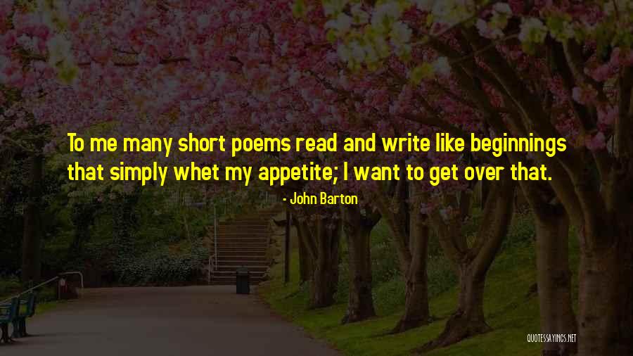 Short Poems Quotes By John Barton