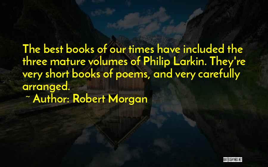 Short Poems Quotes By Robert Morgan