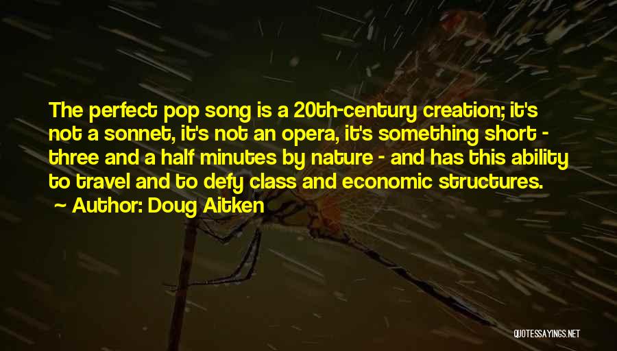 Short Pop Song Quotes By Doug Aitken