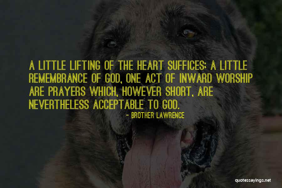 Short Prayer Quotes By Brother Lawrence Short Prayer Quotes By Brother Lawrence