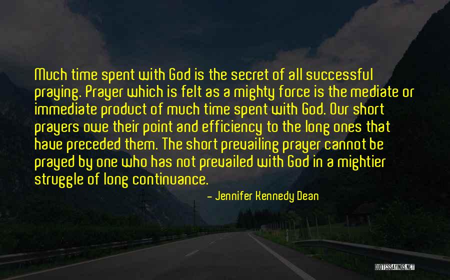 Short Prayer Quotes By Jennifer Kennedy Dean Short Prayer Quotes By Jennifer Kennedy Dean