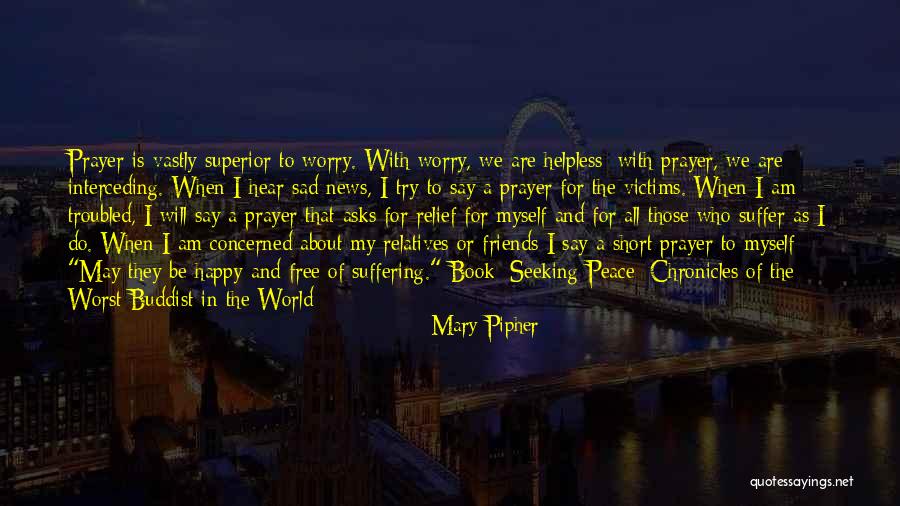 Short Prayer Quotes By Mary Pipher Short Prayer Quotes By Mary Pipher