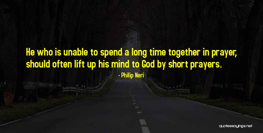 Short Prayer Quotes By Philip Neri Short Prayer Quotes By Philip Neri