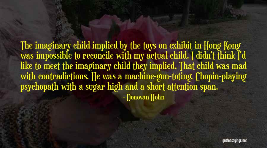 Short Psychopath Quotes By Donovan Hohn Short Psychopath Quotes By Donovan Hohn