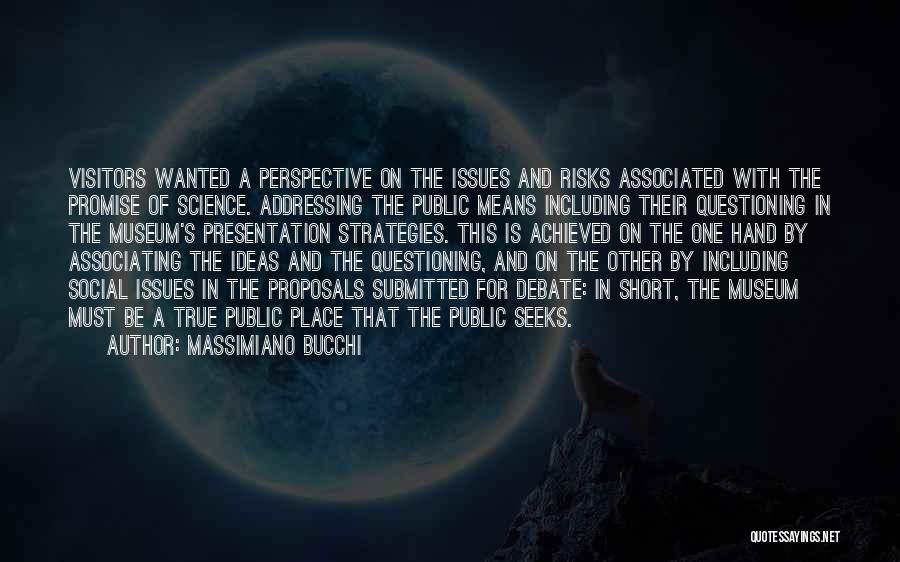 Short Questioning Quotes By Massimiano Bucchi