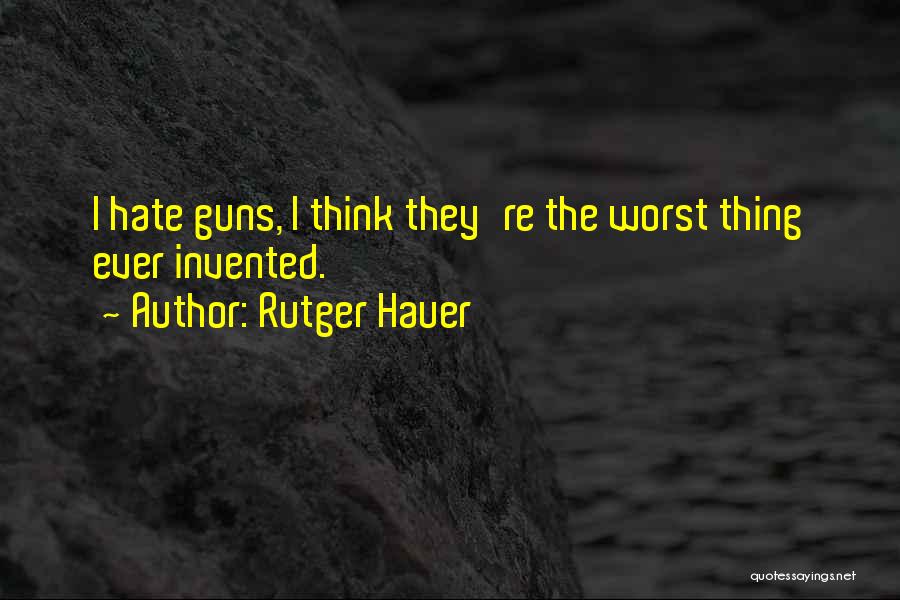 Short Quick Cute Quotes By Rutger Hauer