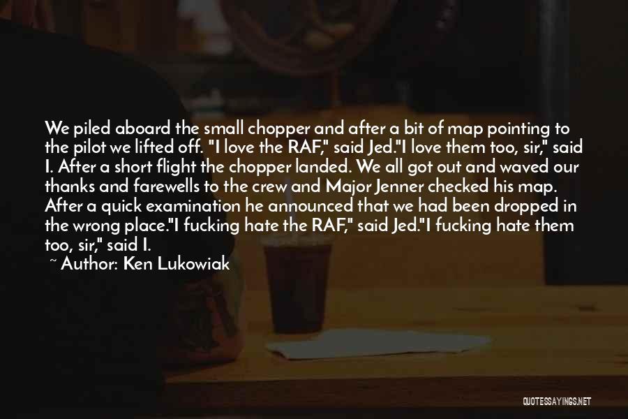 Short Quick Love Quotes By Ken Lukowiak