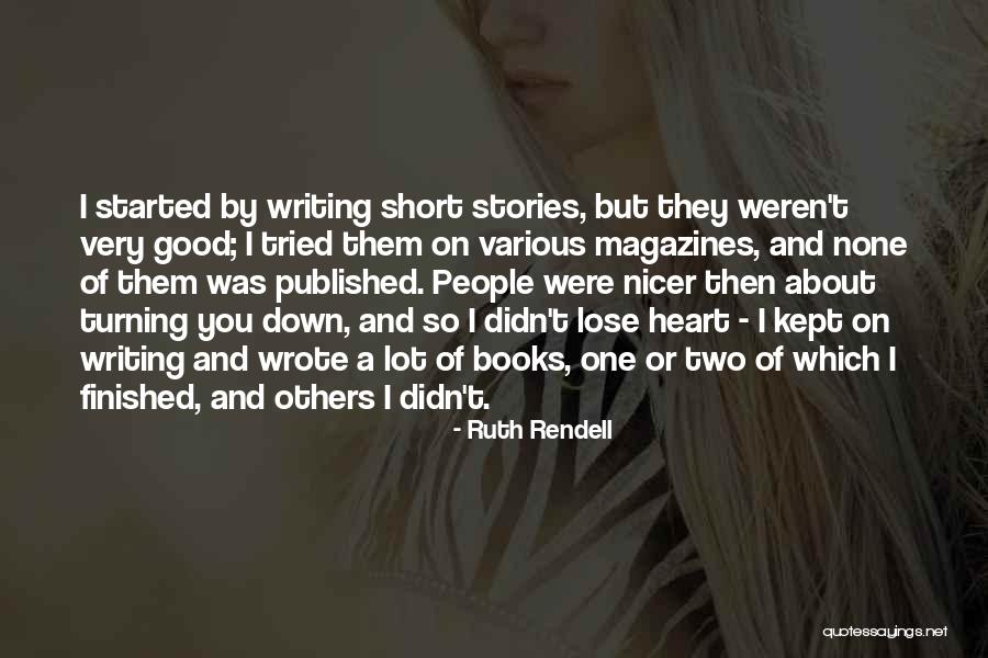 Short Quotes By Ruth Rendell Short Quotes By Ruth Rendell