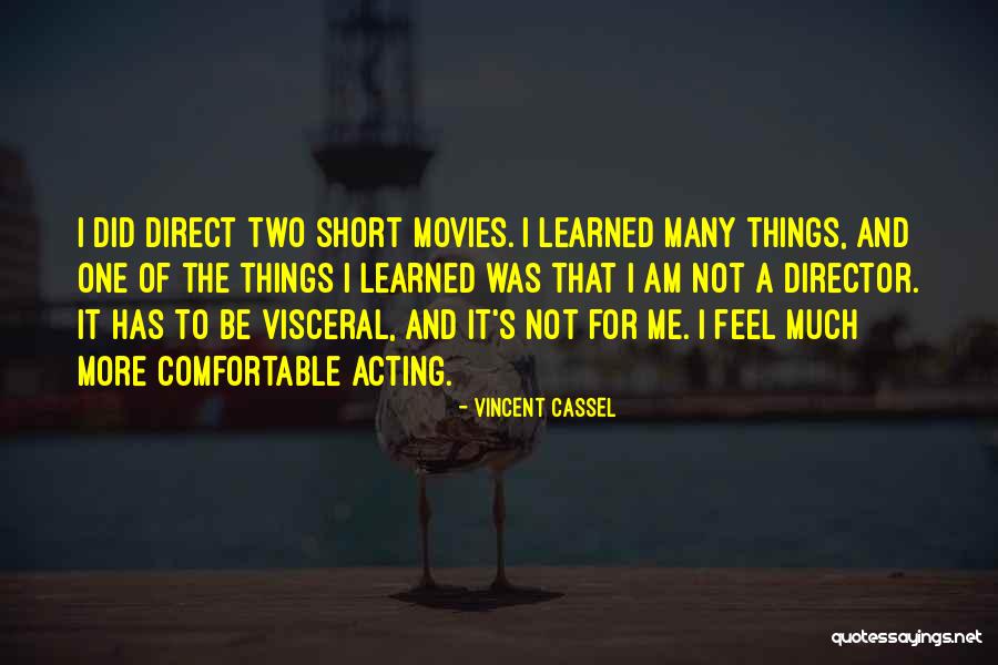 Short Quotes By Vincent Cassel