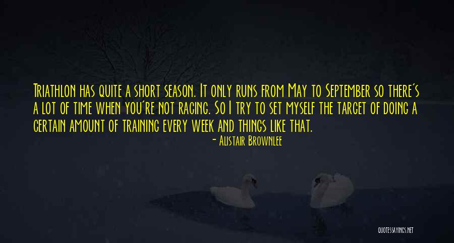 Short Racing Quotes By Alistair Brownlee Short Racing Quotes By Alistair Brownlee