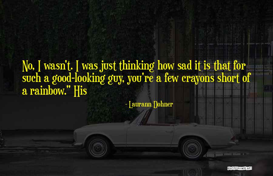 Short Rainbow Quotes By Laurann Dohner Short Rainbow Quotes By Laurann Dohner