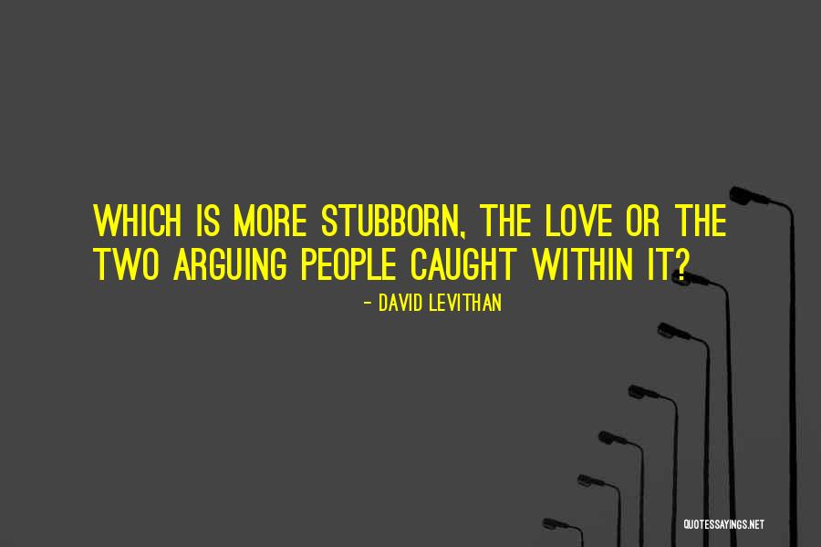 Short Rallying Quotes By David Levithan Short Rallying Quotes By David Levithan