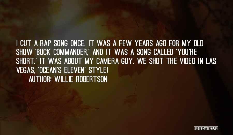 Short Rap Quotes By Willie Robertson