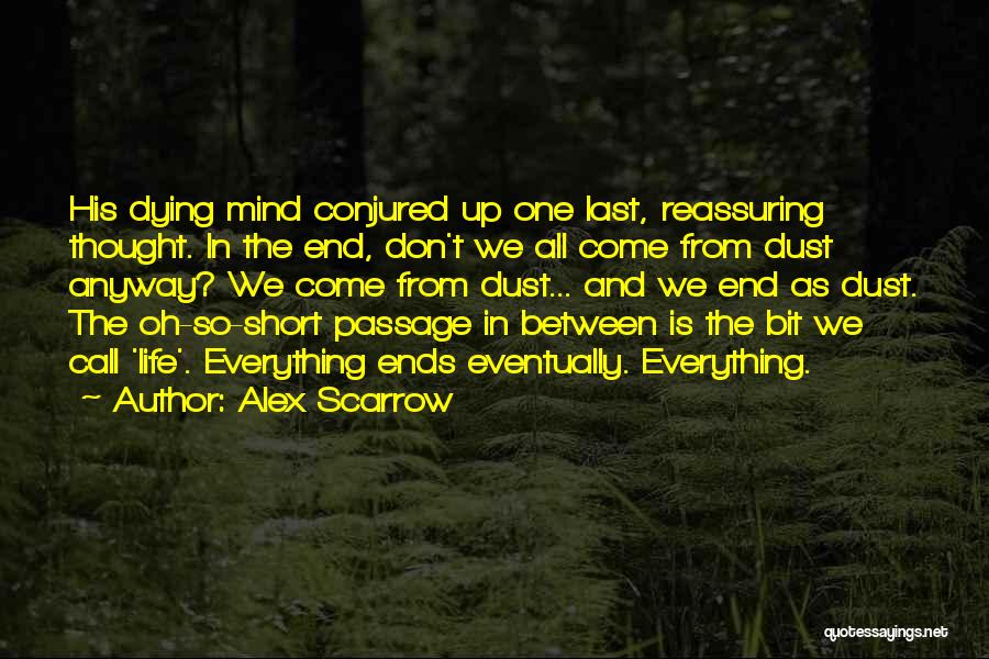 Short Reassuring Quotes By Alex Scarrow