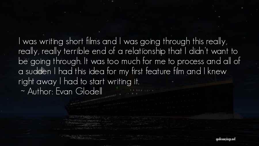 Short Relationship Quotes By Evan Glodell