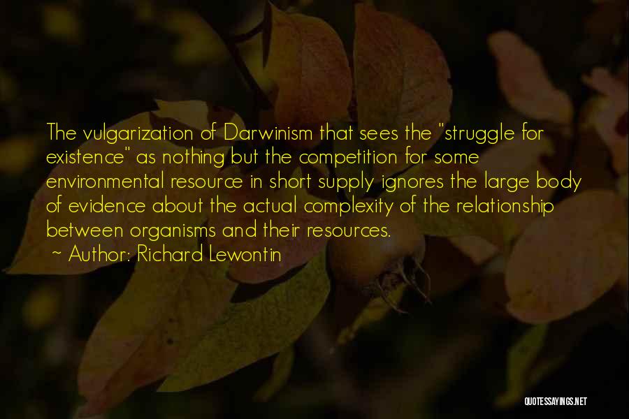 Short Relationship Quotes By Richard Lewontin