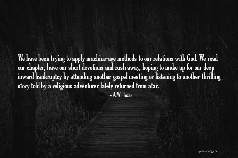 Short Religious Quotes By A.W. Tozer Short Religious Quotes By A.W. Tozer