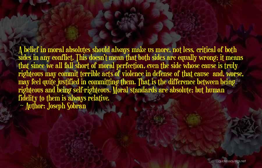 Short Righteous Quotes By Joseph Sobran