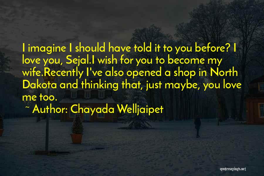 Short Romances Quotes By Chayada Welljaipet