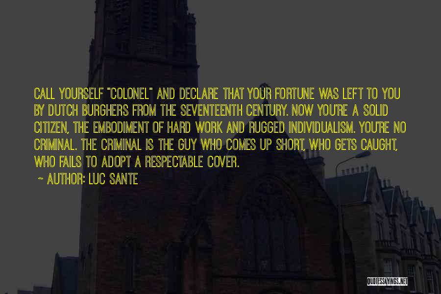 Short Rugged Quotes By Luc Sante