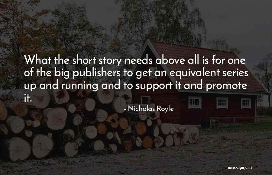 Short Running Quotes By Nicholas Royle Short Running Quotes By Nicholas Royle