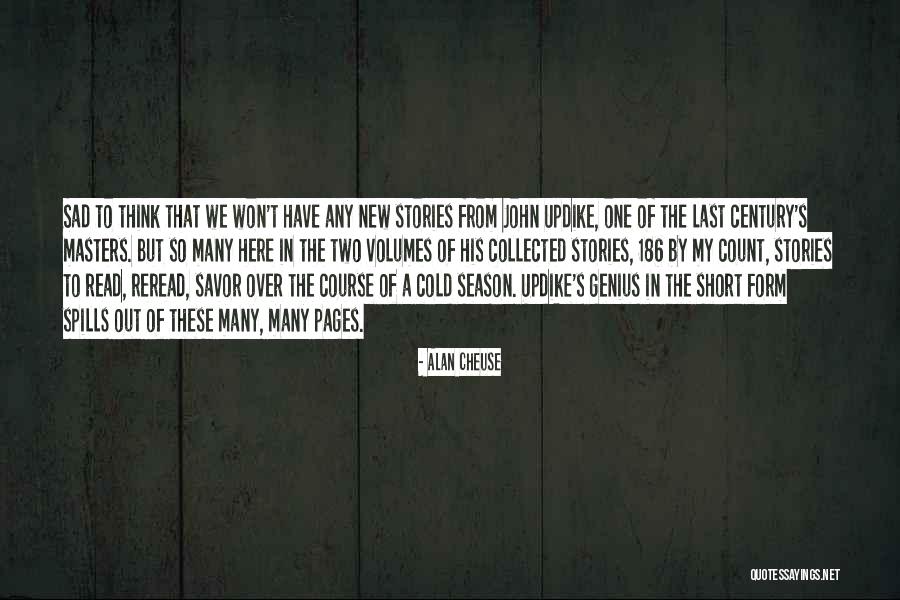 Short Sad Stories Quotes By Alan Cheuse Short Sad Stories Quotes By Alan Cheuse