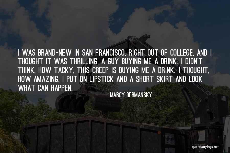 Short San Francisco Quotes By Marcy Dermansky