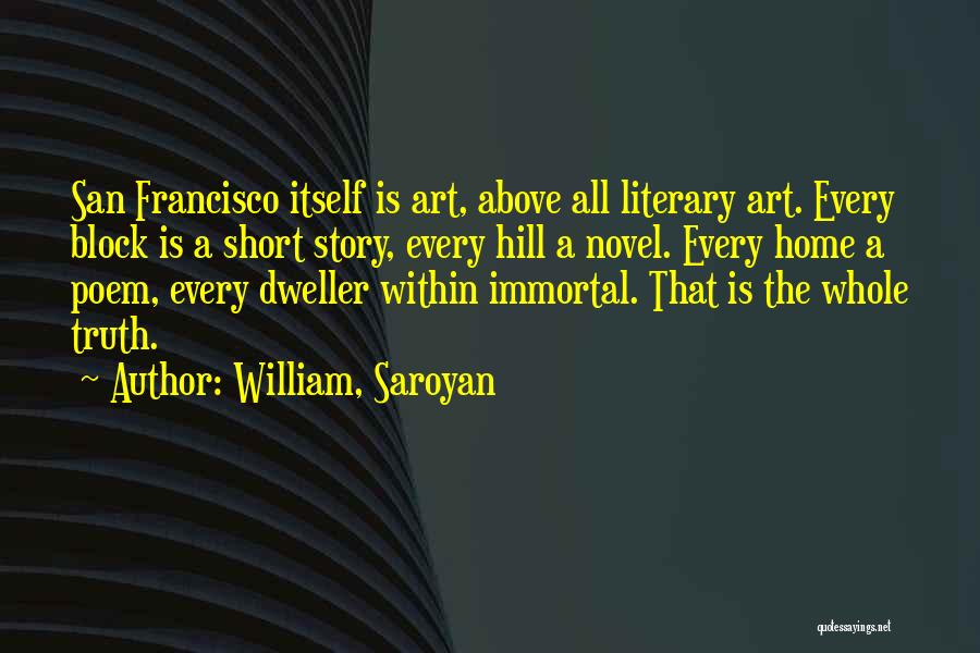 Short San Francisco Quotes By William, Saroyan